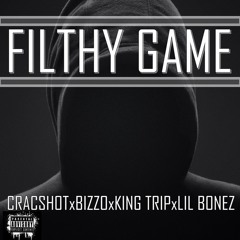 Filthy Game ft. King Trip, Lil Bonez, & Bizzo