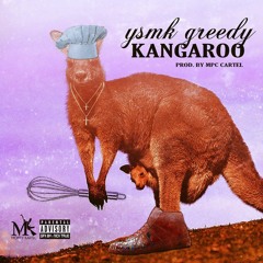 Ysmk greedy - kangroo [prod by mpc cartel]