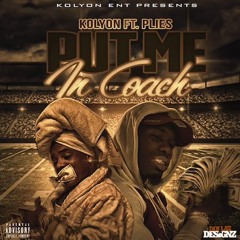 Koly P Ft Plies Put Me In Coach Remix (prod By Coop The Producer)