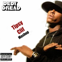 Dedy Dread - Tipsy Clif Mashup (J-Kwon Vs Dj Clif) FreeDL