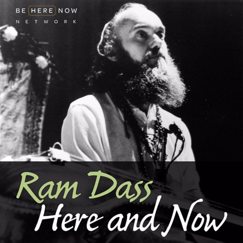 Ram Dass – Here and Now – Ep. 12 – Behind it All