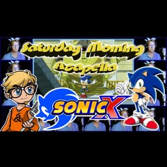 Sonic X Theme - Acapella
