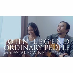 John Legend - Ordinary People Live Acoustic Cover featuring @cakecaine