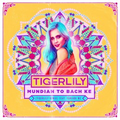 Mundian To Bach Ke (Tigerlily Bootleg) [FREE DOWNLOAD]