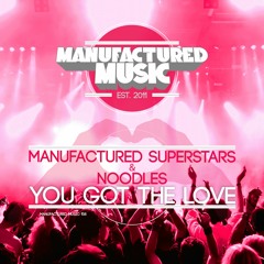 Manufactured Superstars & Noodles - You Got The Love (Teaser)