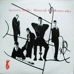 Spandau Ballet - Through The Barricades (Cover)