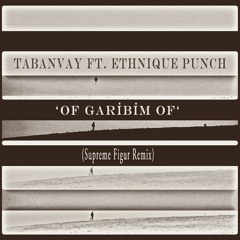 Of Garibim Of (Supreme Figur Remix Instrumental)