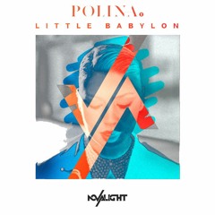 Polina - Little Babylon (Novalight Remix) *FREE DOWNLOAD*