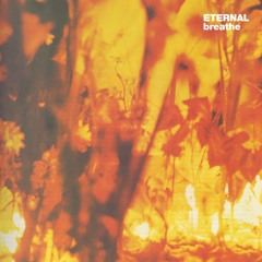 Eternal - Breathe (Pre-Slowdive Savill's band)