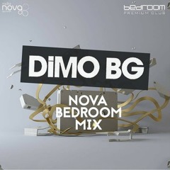 NOVA BEDROOM MIX - 30 AUG 2016 mixed by DiMO BG