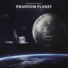 Phantom Planet (Mynationshit Remix)