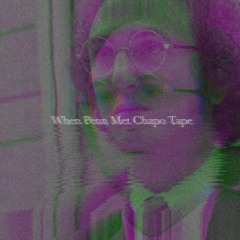 WhenPennMetChapoTape