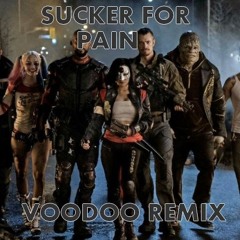 Sucker For Pain - Lil Wayne, Wiz Khalifa & Imagine Dragons W Logic & Ty Dolla $ign (Voodoo Remix)