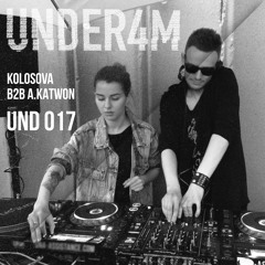 UND 017 - Under4m Podcast - Kolosova b2b A.Katwon
