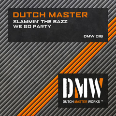 Dutch Master - Slammin' The Bazz [DMW016]