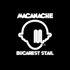 "MACANACHE & D.J. SFERA - BUCAREST STAIL"
