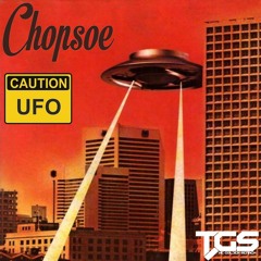 Chopsoe - UFO (Original Mix)