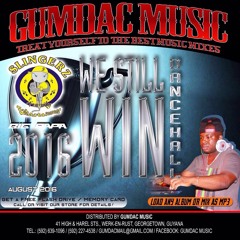 SLINGERZ FAMILY PRESENTS WE STILL A WIN DANCEHALL MIXTAPE
