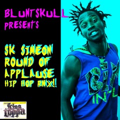 SK Simeon - Round Of Applause (Bluntskull Hip Hop Remix)