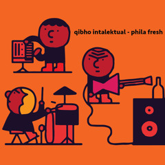 Qibho Intalektual - Phila Fresh (Prod. by Sub Jamz)