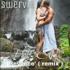 " Hold Up " by. Swervio (Beyoncé remix )