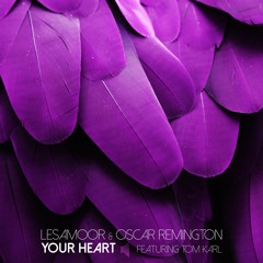 Lesamoor & Oscar Remington - Your Heart
