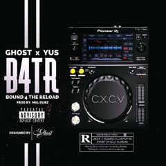 #CXCV Ghost & Yus - BFTR