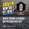 When Taking a Chance on a Passion Pays Off