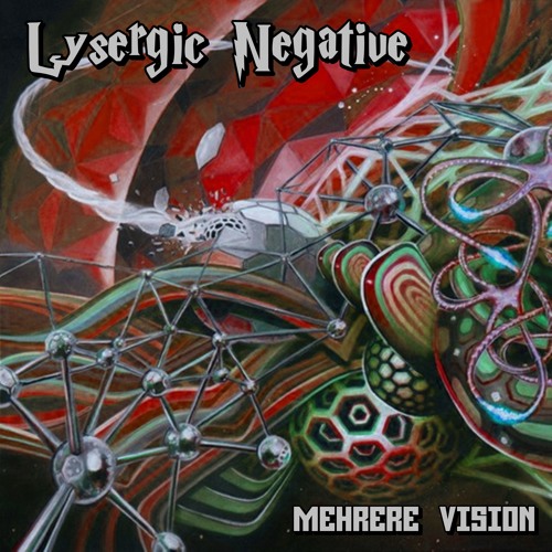 Mehrere Vision - Lysergic Negative  432Hz