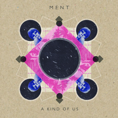 Ment - A Kind Of Us (Ross From Friends Remix) [Honey Glazed Records]