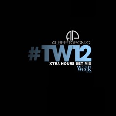 TW12 Xtra Hours (Alberto Ponzo Set Mix)