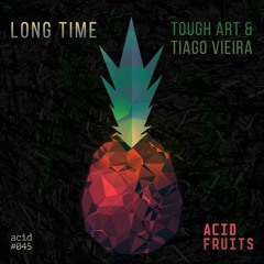 Tough Art & Tiago Vieira - Long Time