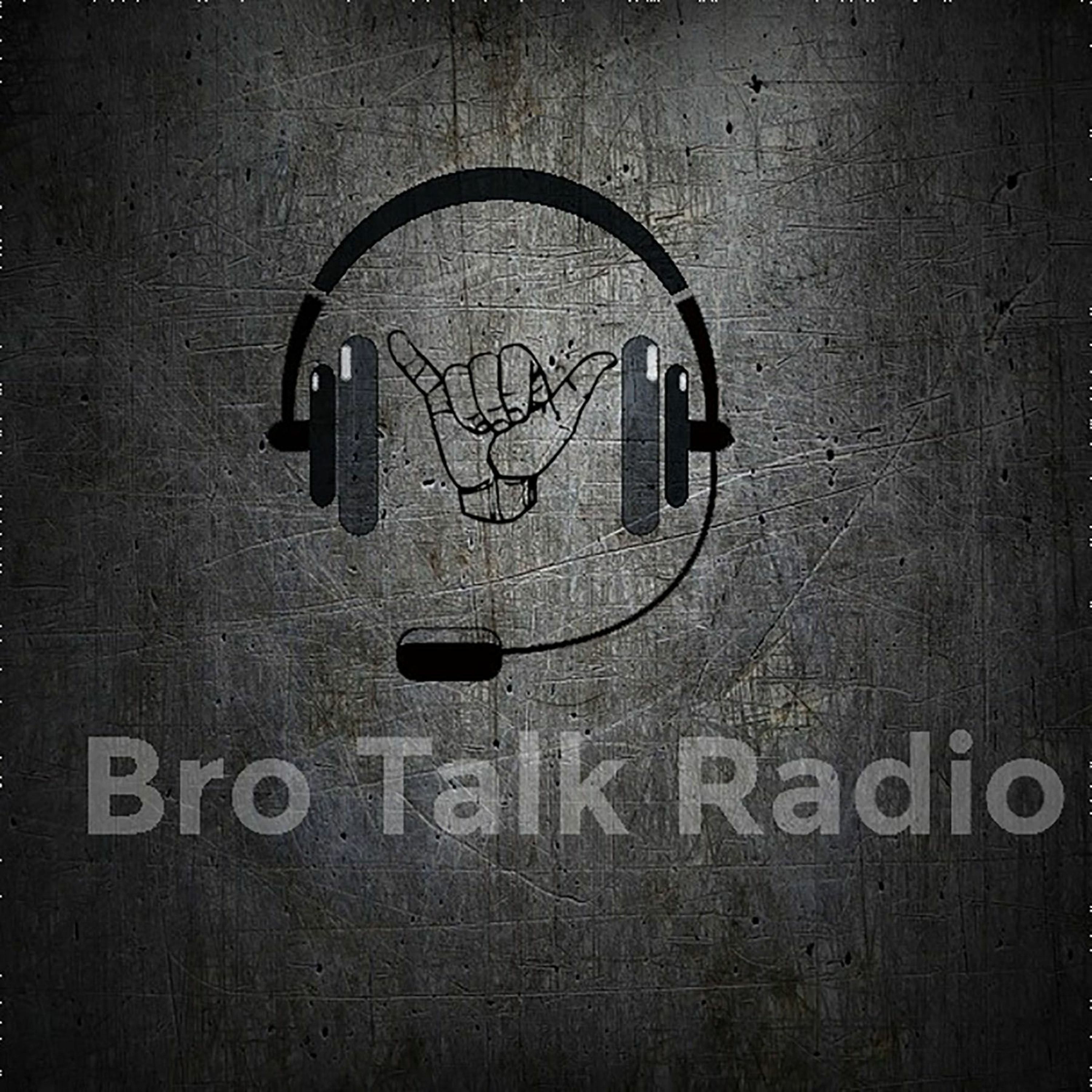 Bro Talk Radio Season 2 Ep 2