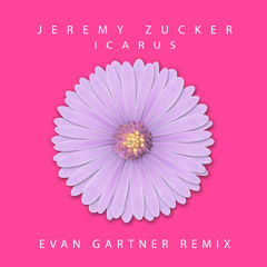 Jeremy Zucker - Icarus (Evan Gartner Remix)