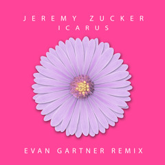 Jeremy Zucker - Icarus (Evan Gartner Remix)