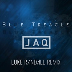 JAQ - Blue Treacle (Luke Randall Remix)