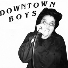 Downtown Boys 7"