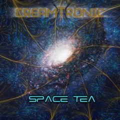 Creamtronic - Space Tea