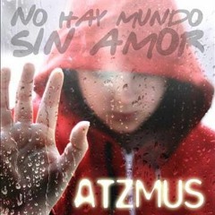 No Hay Mundo Sin Amor