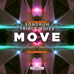 SONDRUM & Triple Noize - Move [FREE DOWNLOAD]