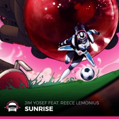 Jim Yosef - Sunrise (feat. Reece Lemonius)