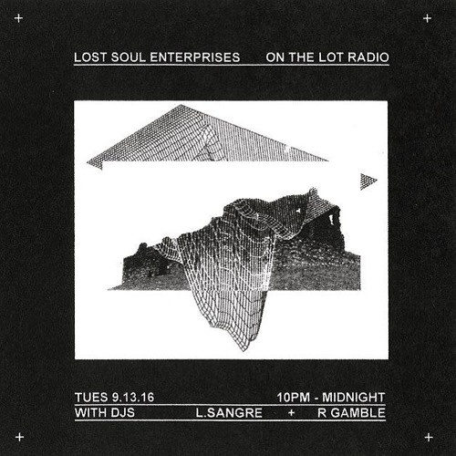 L.Sangre 4 Lost Soul Enterprises on The Lot Radio 9.13.16