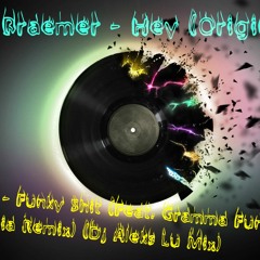 JP Chronic - Funky Shit (Feat. Gramma Funk) (Gruia Remix)(Dj Aleks lu Mix)