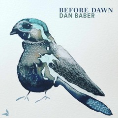 Dan Baber - Before Dawn (Original Mix)
