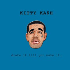 drake it till you make it