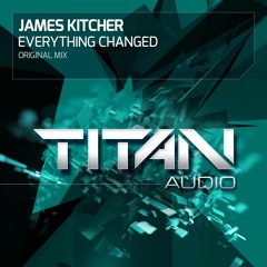 James Kitcher - Everything Changed (Original Mix)