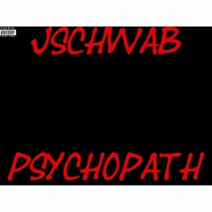 JSchwab Psychopath