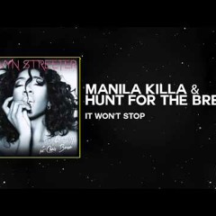 Sevyn Streeter - It Won't Stop Ft. Chris Brown (Manila Killa Remix)