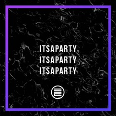 ITSAPARTY (FREE DL)
