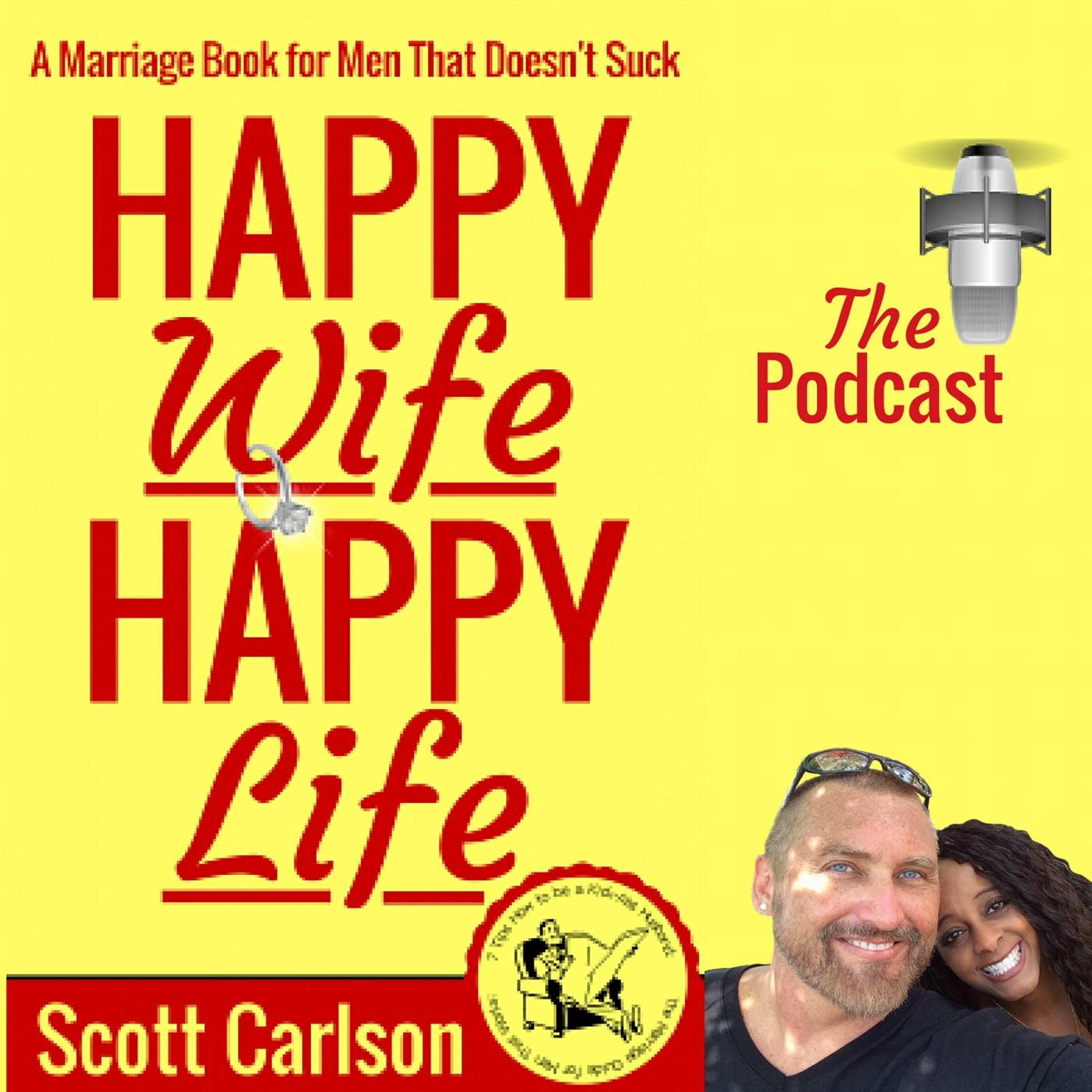 Happy Wife Happy Life A Marriage Book for Men That Doesn't Suck Intro